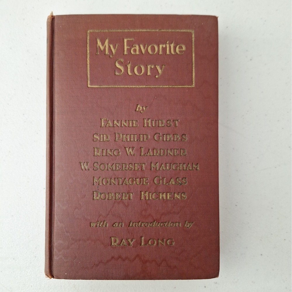 My Favorite Story with Ray Long & Fannie Hurst 1929 Ed HC Vintage